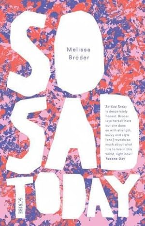Seller image for So Sad Today: personal essays for sale by WeBuyBooks