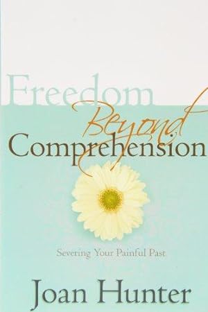 Seller image for Freedom Beyond Comprehension for sale by WeBuyBooks