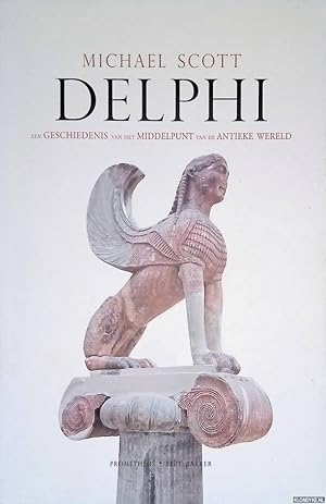 Seller image for Delphi: een geschiedenis van het middelpunt van de antieke wereld for sale by Klondyke