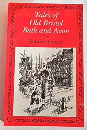 Seller image for Tales of Old Bristol, Bath and Avon for sale by WeBuyBooks
