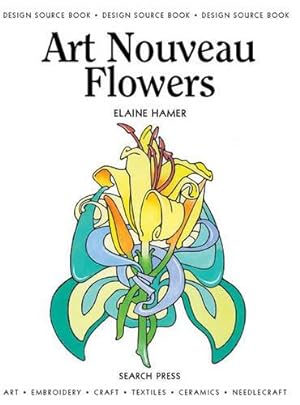 Seller image for Design Source Book 33: Art Nouveau Flowers (Design Source Books) for sale by WeBuyBooks