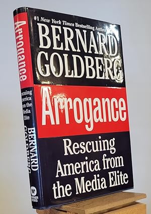 Bild des Verkufers fr Arrogance: Rescuing America from the Media Elite zum Verkauf von Henniker Book Farm and Gifts