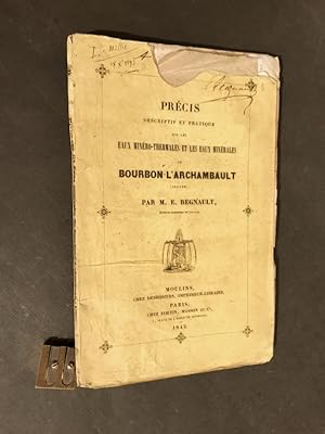 Précis descriptif et pratique sur les eaux minéro-thermales et les eaux minérales de Bourbon l'Ar...