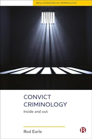 Bild des Verkufers fr Convict criminology: Inside and Out (New Horizons in Criminology) zum Verkauf von WeBuyBooks