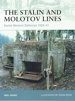 Seller image for THE STALIN AND MOLOTOV LINES : SOVIET WESTERN DEFENCES 1928-41 for sale by Paul Meekins Military & History Books