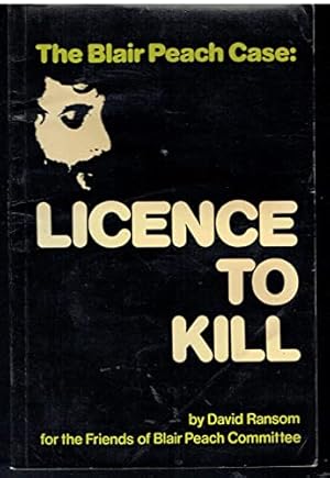 Seller image for The Blair Peach case: Licence to kill for sale by WeBuyBooks