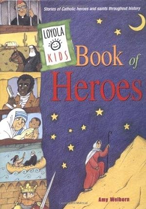 Bild des Verkufers fr Loyola Kids Book of Heroes: Stories of Catholic Heroes and Saints Throughout History zum Verkauf von WeBuyBooks