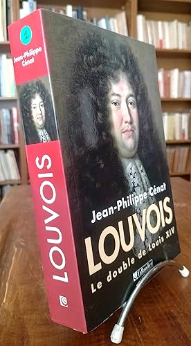 Louvois, le double de Louis XIV