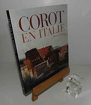 Corot en Italie - La peinture de plein air et la tradition classique, traduit de l'anglais par Je...