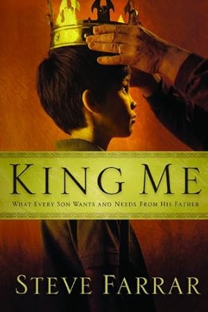 Bild des Verkufers fr King Me: What Every Son Wants and Needs from His Father zum Verkauf von WeBuyBooks