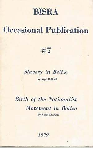 Seller image for Slavery in Belize / Birth of the Nationalst Movement in Belize (in BISRA Occasional Paper #7) for sale by Black Rock Books