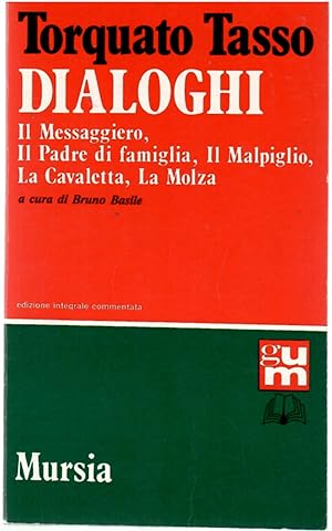 Dialoghi Il Messaggero, Il Padre Di Famiglia, Il Malpiglio, La Cavalletta, La Molza