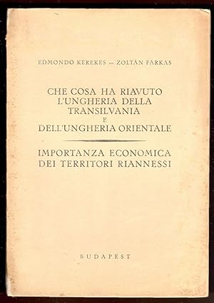 Che cosa ha riavuto l'Ungheria della Transilvania e dell'Ungheria orientale. Importanza economica...