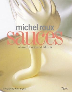 Imagen del vendedor de Michel Roux Sauces: Revised and updated version a la venta por WeBuyBooks