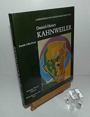 L'aventure d'un grand marchand d'art DANIEL-HENRY KAHNWEILLER. Bibliothèque des arts. Solange Thi...