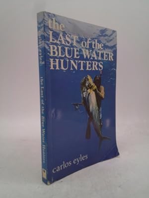 Imagen del vendedor de Last of the Blue Water Hunters a la venta por ThriftBooksVintage