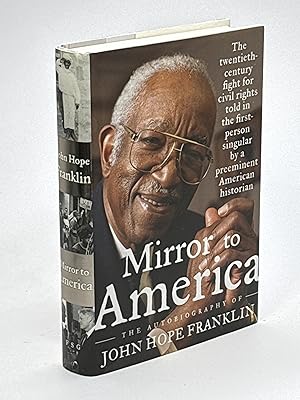 Seller image for A MIRROR TO AMERICA: The Autobiography of John Hope Franklin. for sale by Bookfever, IOBA  (Volk & Iiams)