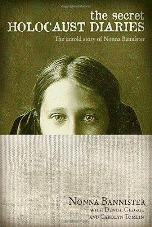 Bild des Verkufers fr SECRET HOLOCAUST DIARIES THE: The Untold Story of Nonna Bannister zum Verkauf von WeBuyBooks