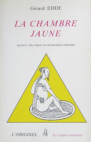Immagine del venditore per La Chambre Jaune. Manuel pratique de sexologie chinoise venduto da Bouquinerie L'Ivre Livre