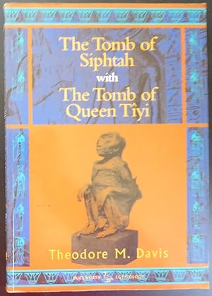 Seller image for The Tomb of Siphtah With the Tomb of Queen Tiyi for sale by Jeff Irwin Books