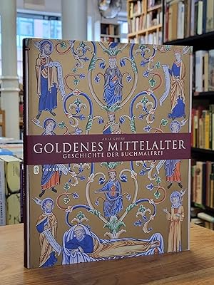 Goldenes Mittelalter - Geschichte der Buchmalerei,