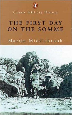 Bild des Verkufers fr The First Day On the Somme: 1 July 1916 (Penguin Classic Military History S.) zum Verkauf von WeBuyBooks 2