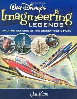 Bild des Verkufers fr WALT DISNEY'S LEGENDS OF IMAGINEERING: And the Genesis of the Disney Theme Park zum Verkauf von WeBuyBooks