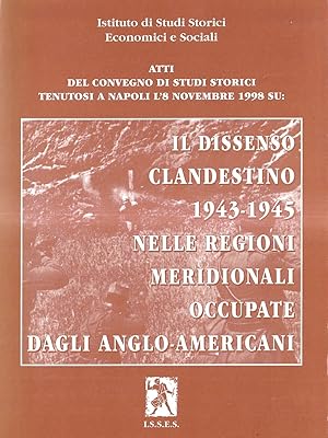 Il dissenso clandestino 1943-1945 nelle regioni meridionali occupate dagli anglo-americani