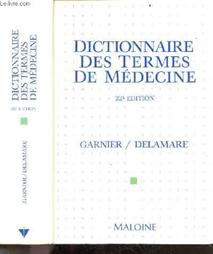 Image du vendeur pour Dictionnaire des Termes de Medecine - 22e edition- garnier/delamare mis en vente par Le-Livre