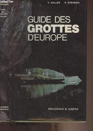 Bild des Verkufers fr Guide des grottes d'Europe 6 - "Les guides du naturaliste" zum Verkauf von Le-Livre
