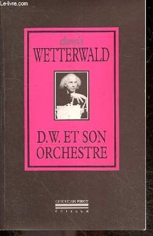 Imagen del vendedor de D.W. et son Orchestre suivi de ses (meilleures ?) chansons + possible envoi d'auteur a la venta por Le-Livre