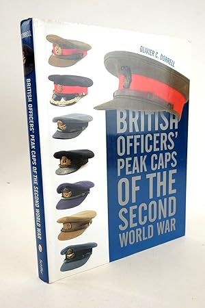 Seller image for BRITISH OFFICERS' PEAK CAPS OF THE SECOND WORLD WAR for sale by Stella & Rose's Books, PBFA