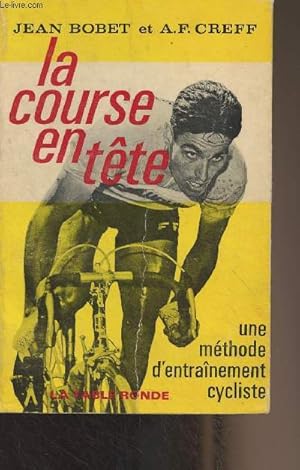 Imagen del vendedor de La course en tte, une mthode d'entranement cycliste a la venta por Le-Livre