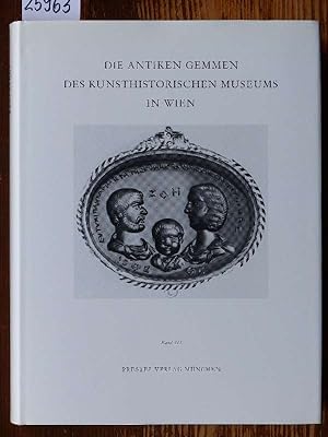 Die antiken Gemmen des Kunsthistorischen Museums in Wien. Bd. 3: Die Gemmen der späteren römische...