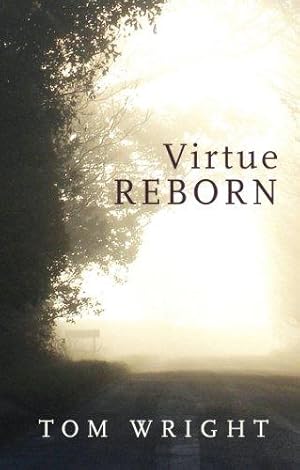 Imagen del vendedor de Virtue Reborn: The Transformation of the Christian Mind a la venta por WeBuyBooks