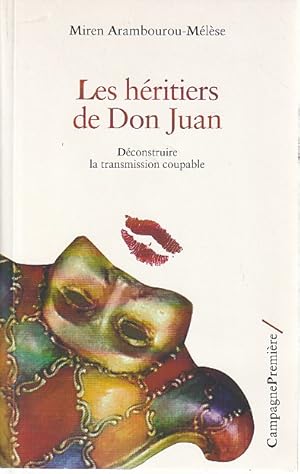Immagine del venditore per Les hritiers de Don Juan: Dconstruire la transmission coupable, venduto da L'Odeur du Book