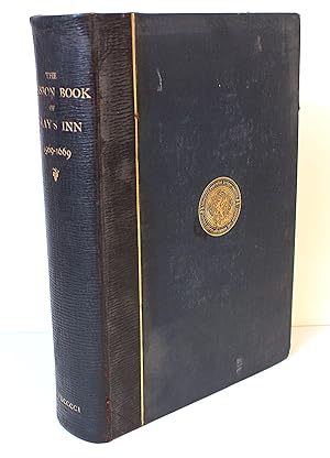 The Pension Book of Gray's Inn (Records of the Honourable Society) 1569-1669