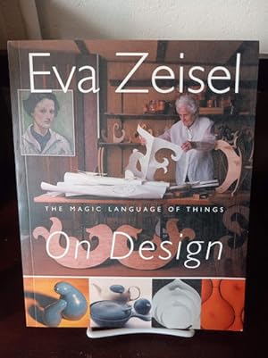 Seller image for Eva Zeisel On Design: The Magic Language of Things for sale by Stone Soup Books Inc