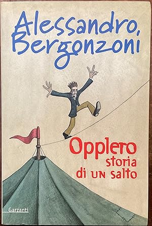 Bild des Verkufers fr Opplero, storia di un salto (Autografo?). Prima edizione zum Verkauf von Libreria Il Morto da Feltre