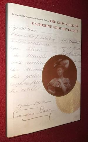 Seller image for The Chronicle of Catherine Eddy Beveridge An American Girl Travels into the Twentieth Century for sale by Antiquarian Bookshop