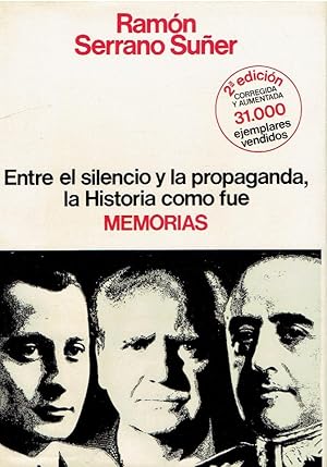 Imagen del vendedor de ENTRE EL SILENCIO Y LA PROPAGANDA, LA HISTORIA QUE FUE. MEMORIAS a la venta por LIBRERA LAS HOJAS
