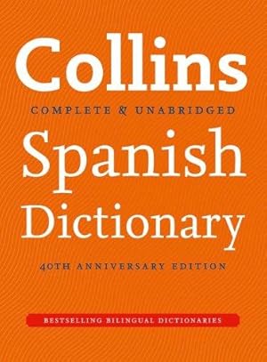 Imagen del vendedor de Collins Spanish Dictionary 40th anniversary edition (Collins Complete and Unabridged) a la venta por WeBuyBooks 2