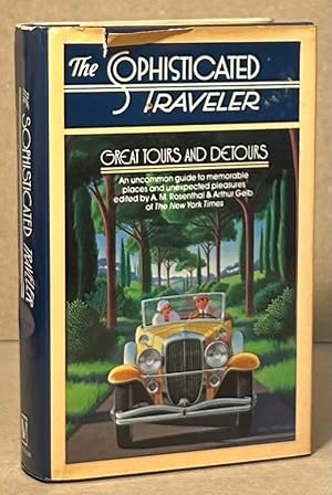 Image du vendeur pour The Sophisticated Traveler _ Great Tours and Detours mis en vente par San Francisco Book Company