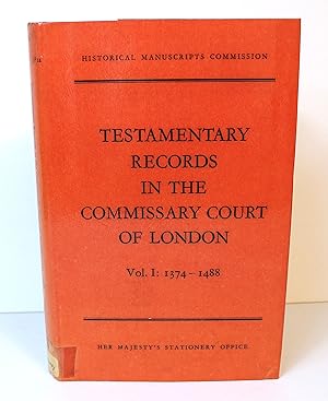 Index to Testamentary Records in the Commissary Court of London Volume I 1374-1488