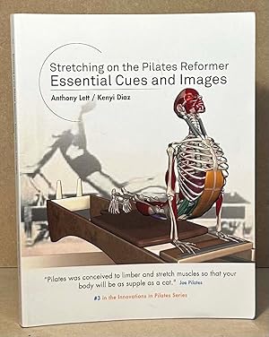 Seller image for Stretching on the Pilates Reformer _ Essential Cues and Images for sale by San Francisco Book Company