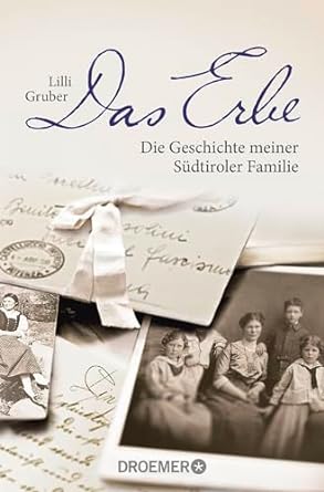 Seller image for Das Erbe: Die Geschichte meiner Sdtiroler Familie for sale by Bulk Book Warehouse