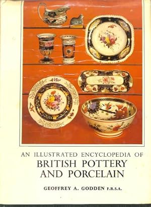 Seller image for An Illustrated Encyclopedia of British Pottery and Porcelain for sale by WeBuyBooks