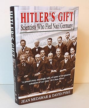 Imagen del vendedor de Hitler's Gift: Scientists Who Fled Nazi German a la venta por Peak Dragon Bookshop 39 Dale Rd Matlock
