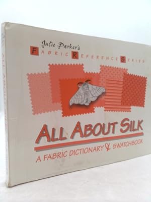Image du vendeur pour All About Silk: A Fabric Dictionary & Swatchbook (Fabric Reference Series, Volume 1) mis en vente par ThriftBooksVintage