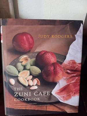 The Zuni Cafe Cookbook: A Compendium of Recipes and Cooking Lessons from San Francisco's Beloved ...